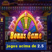 jogos acima de 2.5